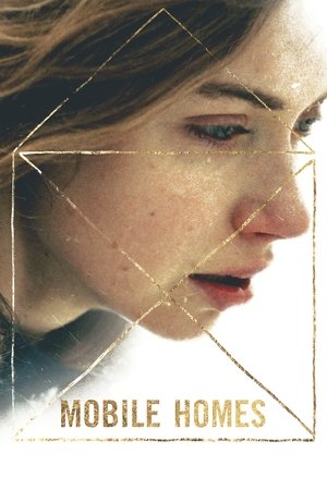 Watch Free Mobile Homes (2017)