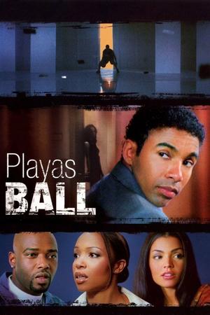 Watch Free Playas Ball (2007)