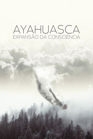Watch Free Ayahuasca, Expansao da Consciencia (2018)