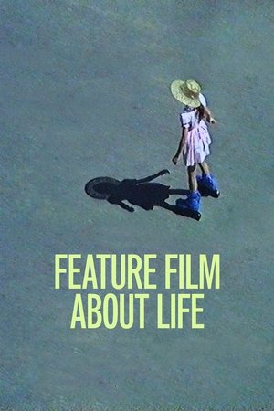 Watch Free A Feature Film About Life (2021)