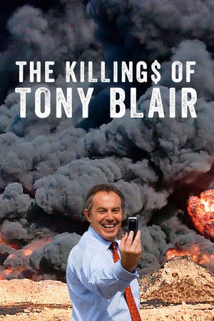 Watch Free The Killing$ of Tony Blair (2016)