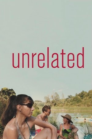 Watch Free Unrelated (2007)