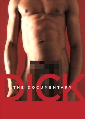 Watch Free Dick The Documentary (2013)