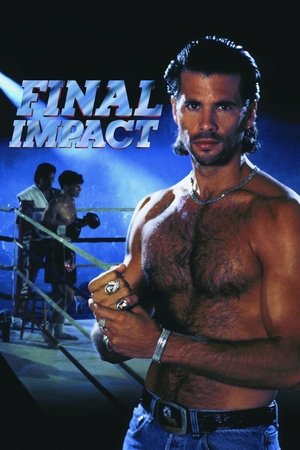 Watch Free Final Impact (1992)