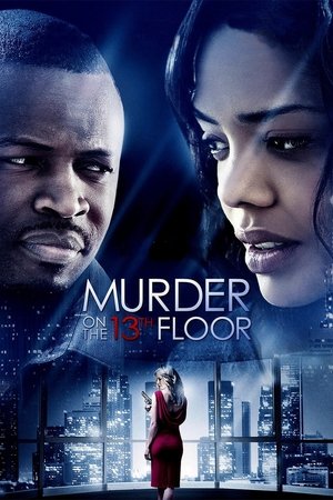 Watch Free Murder on the 13th Floor (2012)