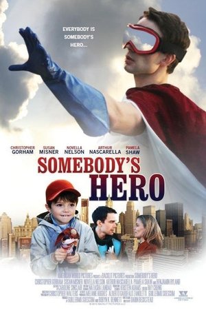 Watch Free Somebodys Hero (2012)