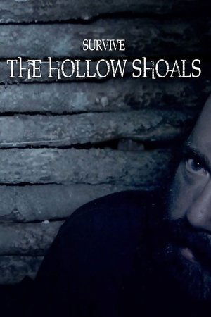 Watch Free Survive the Hollow Shoals (2018)