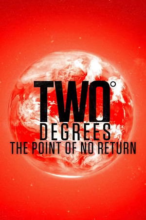 Watch Free Two Degrees The Point of No Return (2017)