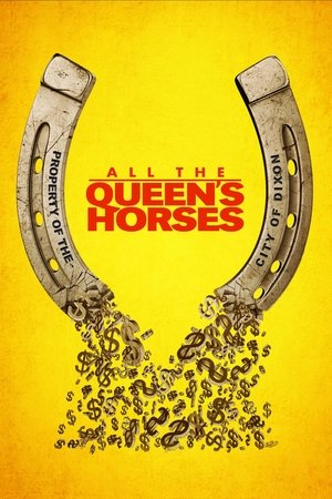 Watch Free All the Queens Horses (2017)