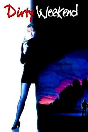 Watch Free Dirty Weekend (1993)