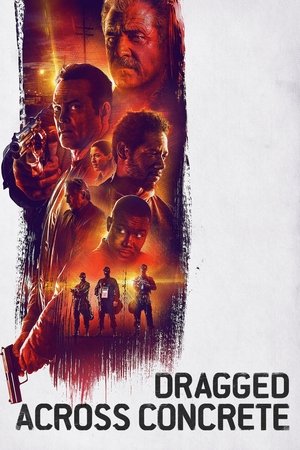 Watch Free Dragged Across Concrete (2018)