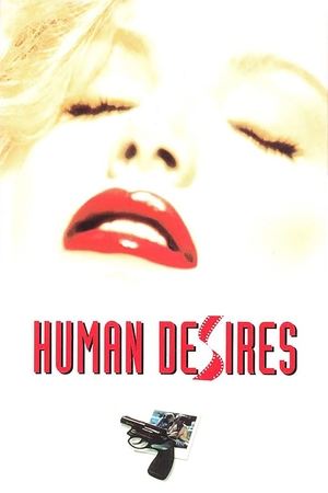 Watch Free Human Desires (1997)