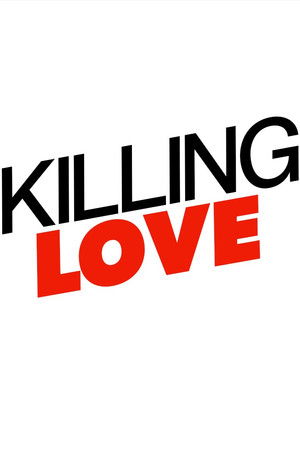 Watch Free Killing Love (2014)