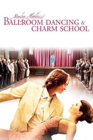 Watch Free Marilyn Hotchkiss Ballroom Dancing & Charm School (2005)