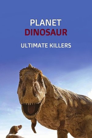 Watch Free Planet Dinosaur: Ultimate Killers (2012)