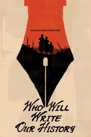 Watch Free Who Will Write Our History (2017)