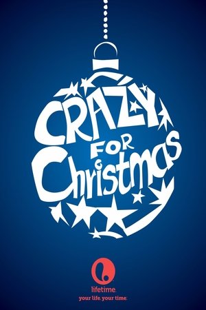 Watch Free Crazy for Christmas (2005)