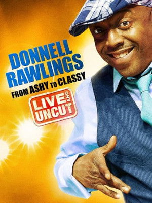 Watch Free Donnell Rawlings: From Ashy to Classy (2010)