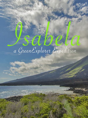 Watch Free Isabela: a Green Explorer Expedition (2016)