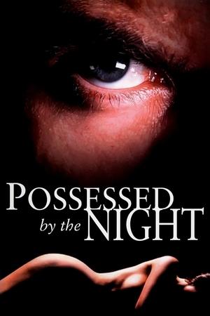 Watch Free Possessed by the Night (1994)
