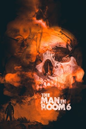 Watch Free The Man in Room 6 (2022)