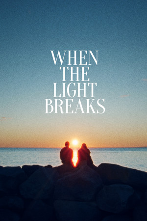 Watch Free When the Light Breaks (2024)