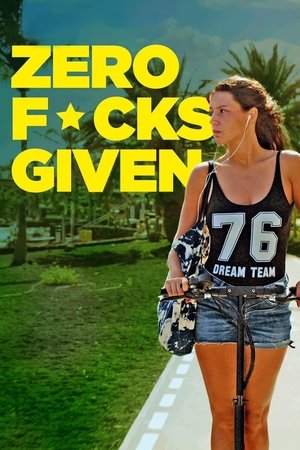 Watch Free Zero Fucks Given (2021)