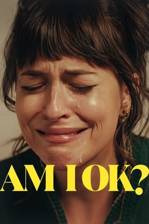 Watch Free Am I OK (2022)
