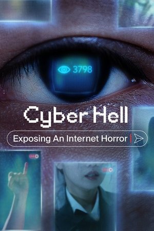 Watch Free Cyber Hell: Exposing an Internet Horror (2022)