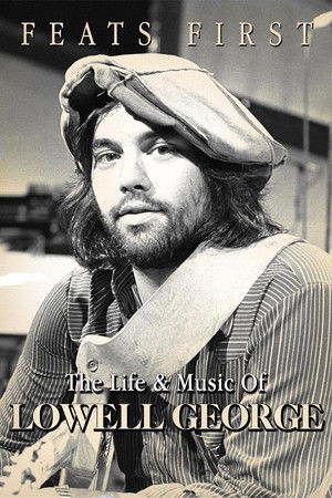 Watch Free Feats First The Life Music of Lowell George (2015)