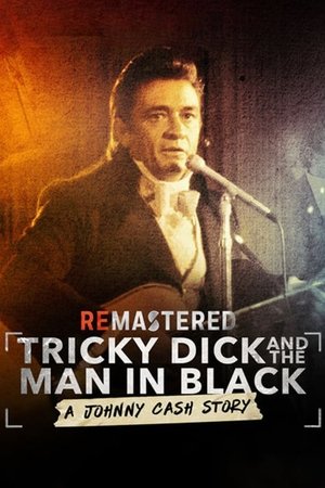 Watch Free ReMastered Tricky Dick and the Man in Black (2018)
