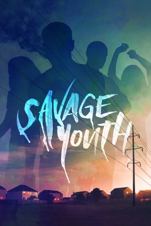Watch Free Savage Youth (2018)