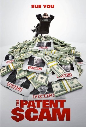 Watch Free The Patent Scam (2017)