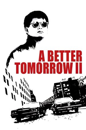 Watch Free A Better Tomorrow II (1987)