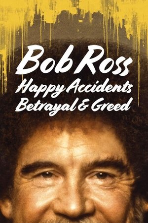 Watch Free Bob Ross: Happy Accidents, Betrayal & Greed (2021)