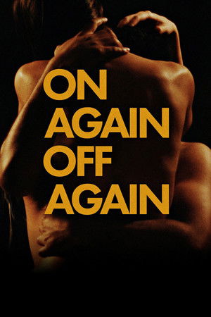 Watch Free On Again Off Again (2016)