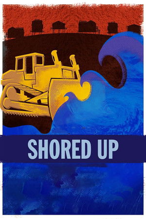 Watch Free Shored Up (2013)