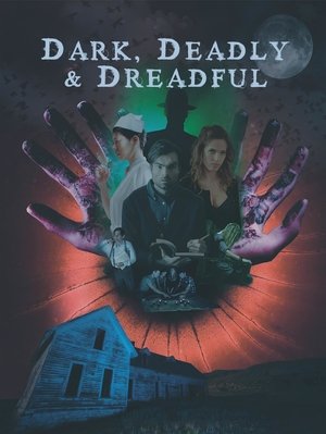 Watch Free Dark, Deadly & Dreadful (2018)