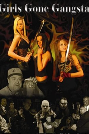 Watch Free Girls Gone Gangsta (2009)