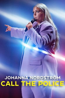 Watch Free Johanna Nordstrom Call the Police (2022)