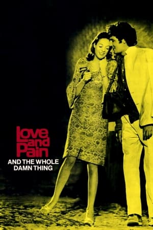 Watch Free Love and Pain and the Whole Damn Thing (1973)