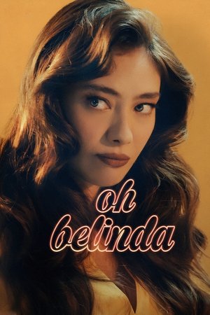 Watch Free Oh Belinda (2023)