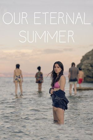 Watch Free Our Eternal Summer (2021)