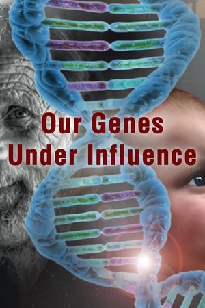 Watch Free Our Genes Under Influence (2015)