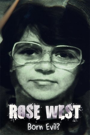 Watch Free Rose West: Born Evil? (2021)