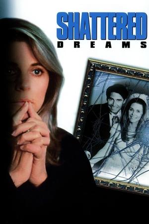 Watch Free Shattered Dreams (1990)