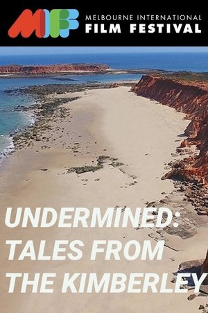 Watch Free Undermined Tales from the Kimberley (2018)