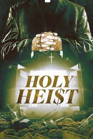 Watch Free Holy Heist (2022)