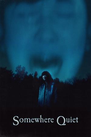 Watch Free Somewhere Quiet (2023)