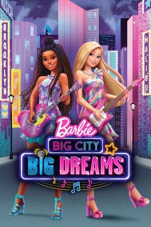 Watch Free Barbie: Big City, Big Dreams (2021)
